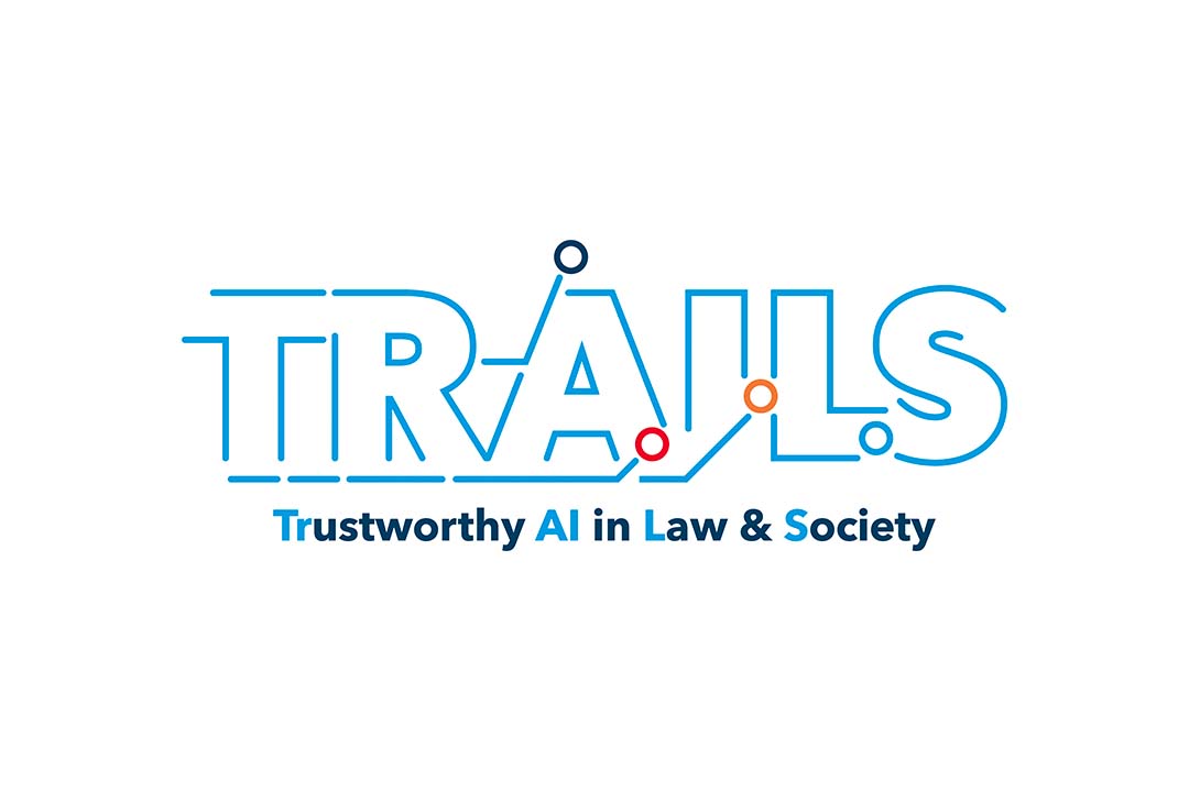 TRAILS Trustworthy AI in Law and society