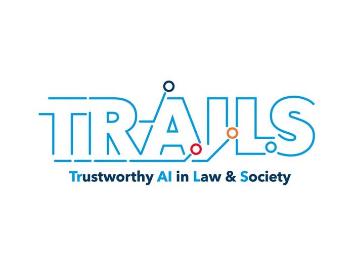 TRAILS Trustworthy AI in Law and society